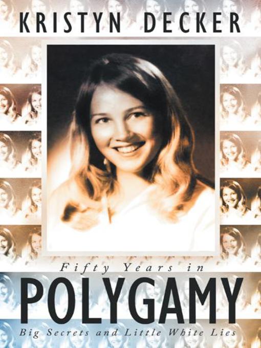 Title details for Fifty Years in Polygamy by Kristyn Decker - Available